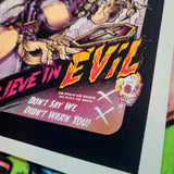 "BELIEVE IN EVIL" Screenprint